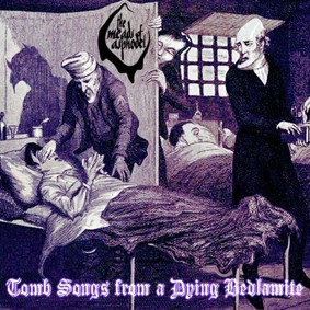 The Meads Of Asphodel - Tomb Songs From A Dying Bedlamite [EP]
