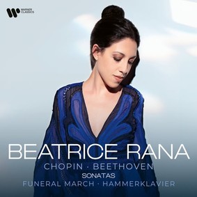 Beatrice Rana - Sonatas, Funeral March, Hammerklavier