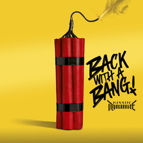Kissin' Dynamite - Back With A Bang