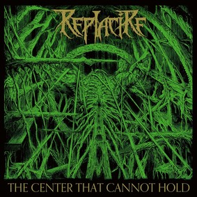 Replacire - The Center That Cannot Hold