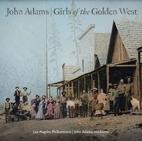 Los Angeles Philharmonic Orchestra - Adams: Girls Of The Golden West