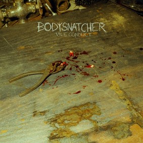 Bodysnatcher - Vile Conduct [EP]