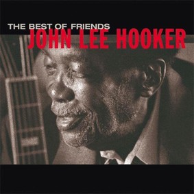 John Lee Hooker - The Best Of Friends