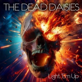 The Dead Daisies - Light Em Up