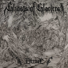 Ghosts Of Glaciers - Eternal