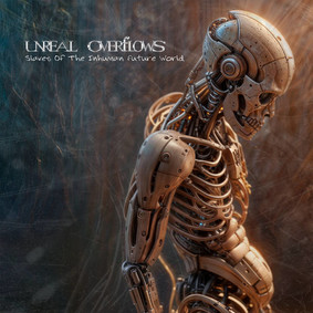 Unreal Overflows - Slaves Of The Inhuman Future World