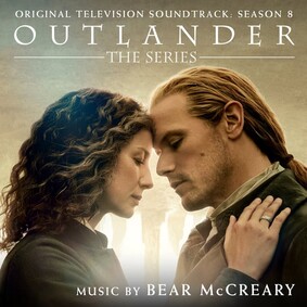 Bear McCreary - Outlander: Season 8 (Original Television Soundtrack) Bear McCreary - Outlander: Season 8 (Original Television Soundtrack)