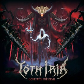 Yoth Iria - Gone With The Devil Yoth Iria - Gone With The Devil