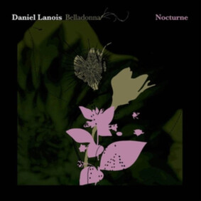 Daniel Lanois - Belladonna Nocturne Daniel Lanois - Belladonna Nocturne