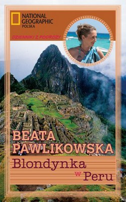 Beata Pawlikowska - Blondynka w Peru
