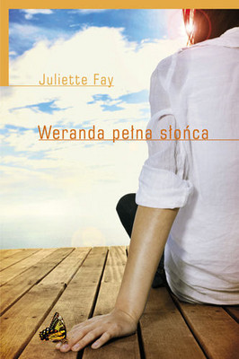 Juliette Fay - Weranda Pełna Słońca / Juliette Fay - Shelter me