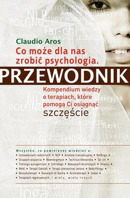 Claudio Aros - Co Może dla Nas Zrobić Psychologia