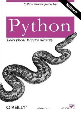 Mark Lutz - Python. Leksykon kieszonkowy. Wydanie IV / Mark Lutz - Python Pocket Reference