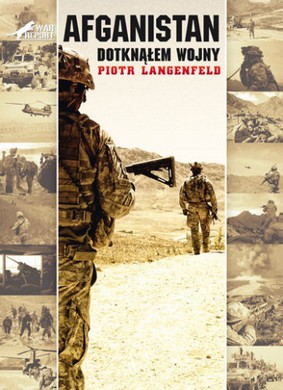 Piotr Langenfeld - Afganistan. Dotknąłem wojny