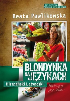 Beata Pawlikowska - Blondynka na Językach - Hiszpański Latynoski