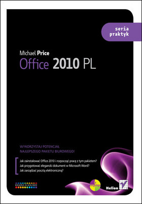 Michael Price - Office 2010 PL. Seria praktyk / Michael Price - Office 2010 in Easy Steps