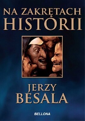 Jerzy Besala - Na zakrętach historii