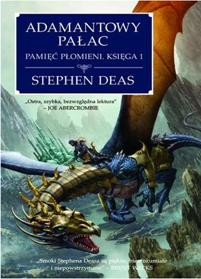 Stephen Deas - Adamantowy Pałac. Pamięć płomieni, księga 1 / Stephen Deas - Adamantine palace: memory of flames book 1
