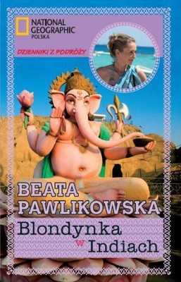 Beata Pawlikowska - Blondynka w Indiach