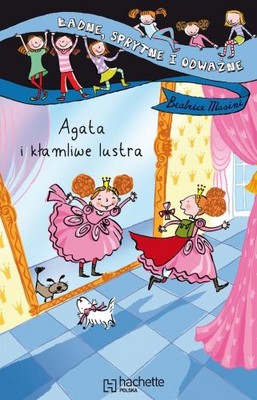 Beatrice Masini - Agata i Kłamliwe Lustra