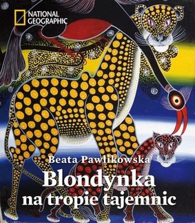 Beata Pawlikowska - Blondynka na tropie tajemnic