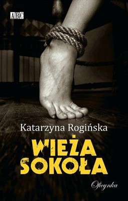 Katarzyna Rogińska - Wieża Sokoła