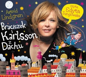 Astrid Lindgren - Braciszek i Karlsson z Dachu