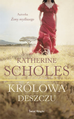 Katherine Scholes - Królowa Deszczu / Katherine Scholes - The Rain Queen