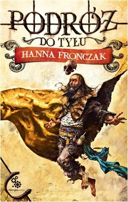 Hanna Fronczak - Podróż do Tyłu