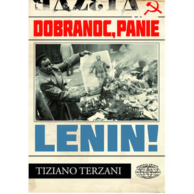 Tiziano Terzani - Dobranoc Panie Lenin / Tiziano Terzani - Buonanotte signor Lenin
