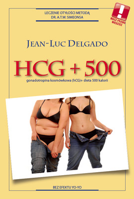 Jean-Luc Delgado - HCG + 500 - gonadotropina kosmówkowa (hCG) + dieta 500 kalorii