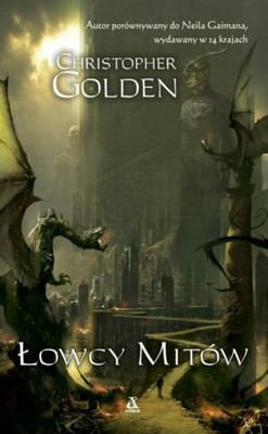 Christopher Golden - Łowcy mitów / Christopher Golden - Myth Hunters