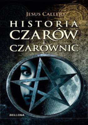 Jesus Callejo - Historia Czarów i Czarownic / Jesus Callejo - Breve Historia de la Brujería
