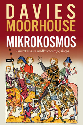 Roger Moorhouse, Norman Davies - Mikrokosmos. Portret Miasta Środkowoeuropejskiego
