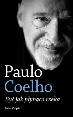 Paulo Coelho - Być Jak Płynąca Rzeka / Paulo Coelho - Ser como o rio que flui...