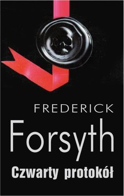 Frederick Forsyth - Czwarty Protokół / Frederick Forsyth - The Fourth Protocol