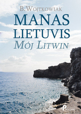 B. Wojtkowiak - Manas Lietuvis. Mój Litwin
