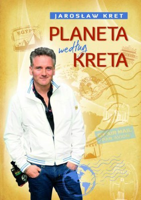 Jarosław Kret - Planeta Według Kreta