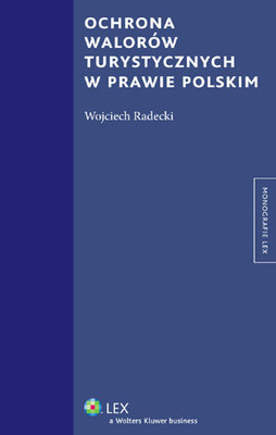 Wojciech Radecki - Ochrona Walorów Turystycznych w Prawie Polskim