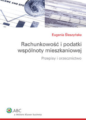 Eugenia Śleszyńska - Rachunkowość i Podatki Wspólnoty Mieszkaniowej