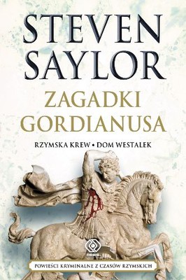 Steven Saylor - Zagadki Gordianusa