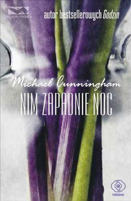Michael Cunningham - Nim Zapadnie Noc / Michael Cunningham - By Nightfall