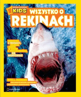 Ruth A. Musgrave - Wszystko o Rekinach / Ruth A. Musgrave - NG Kids Everything Sharks