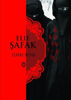 Elif Safak - Czarne Mleko / Elif Safak - Siyah Süt