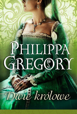 Philippa Gregory - Dwie królowe