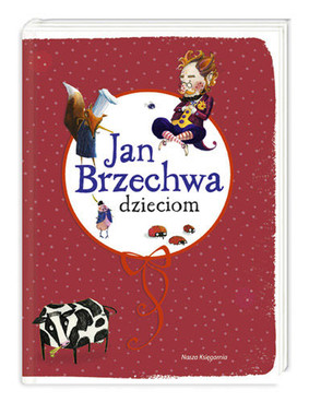 Jan Brzechwa - Jan Brzechwa dzieciom