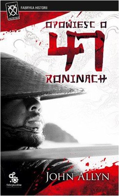John Allyn - Opowieść o 47 Roninach / John Allyn - The Forty-Seven Ronin Story