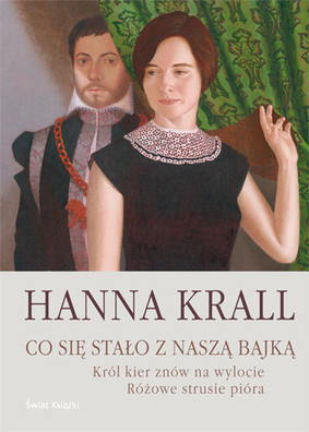 Hanna Krall - Co się stało z naszą bajką