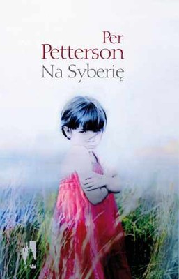 Per Petterson - Na Syberię / Per Petterson - Til Sibir
