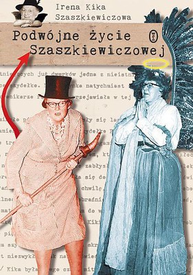 Irena Szaszkiewiczowa - Podwójne życie Szaszkiewiczowej